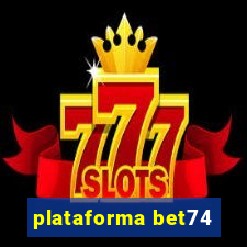 plataforma bet74